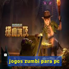 jogos zumbi para pc